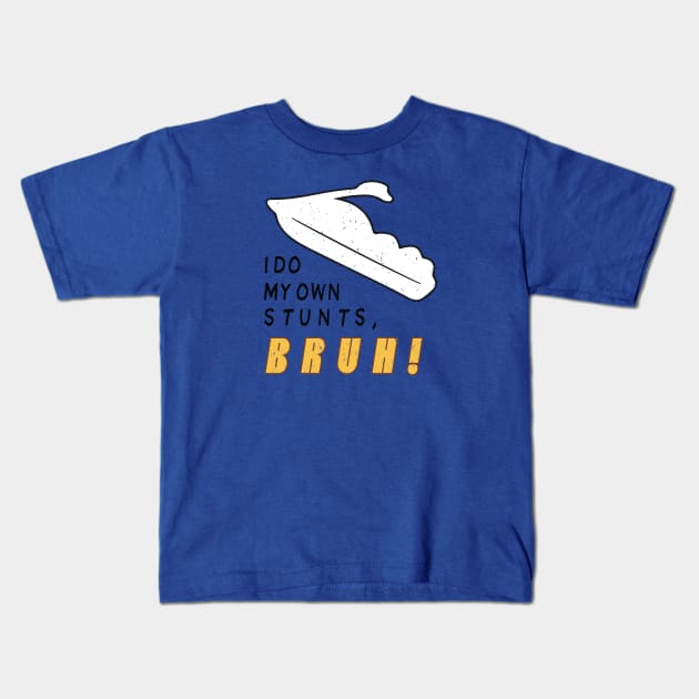 I Do My Own Stunts Bruh! [Worn] Kids T-Shirt by Roufxis